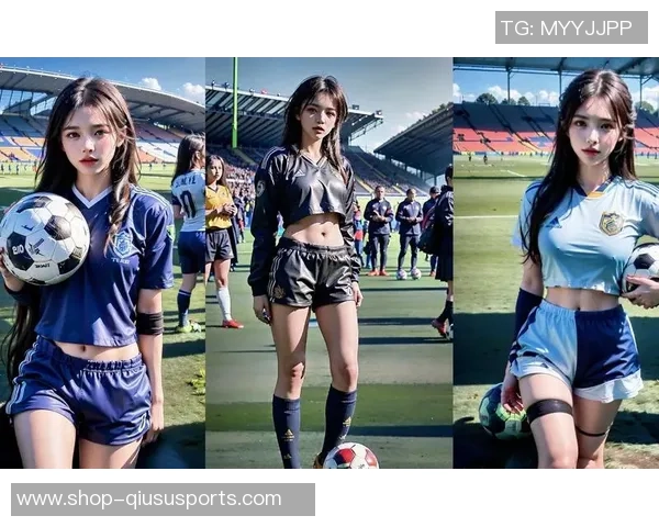 足球宝贝名单揭晓这些美女将为你带来不一样的视觉盛宴与激情体验